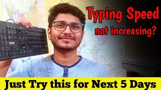 Why your Typing Speed is not Increasing?- 5 ways to type really Fast 🤫 Typing Tips & Tricks!