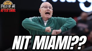 'Miami is in SERIOUS trouble' | Why the Hurricanes are an NIT team!! | FIELD OF 68