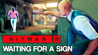 HITMAN™ 3 - Waiting For A Sign (Silent Assassin)