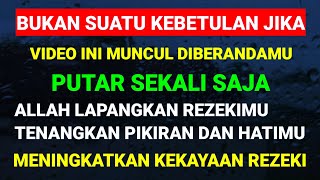 PUTAR SEKALI SAJA, ALLAH LAPANGKAN REZEKIMU, TENANGKAN HATI \u0026 PIKIRAN, MENINGKATKAN KEKAYAAN REZEKI