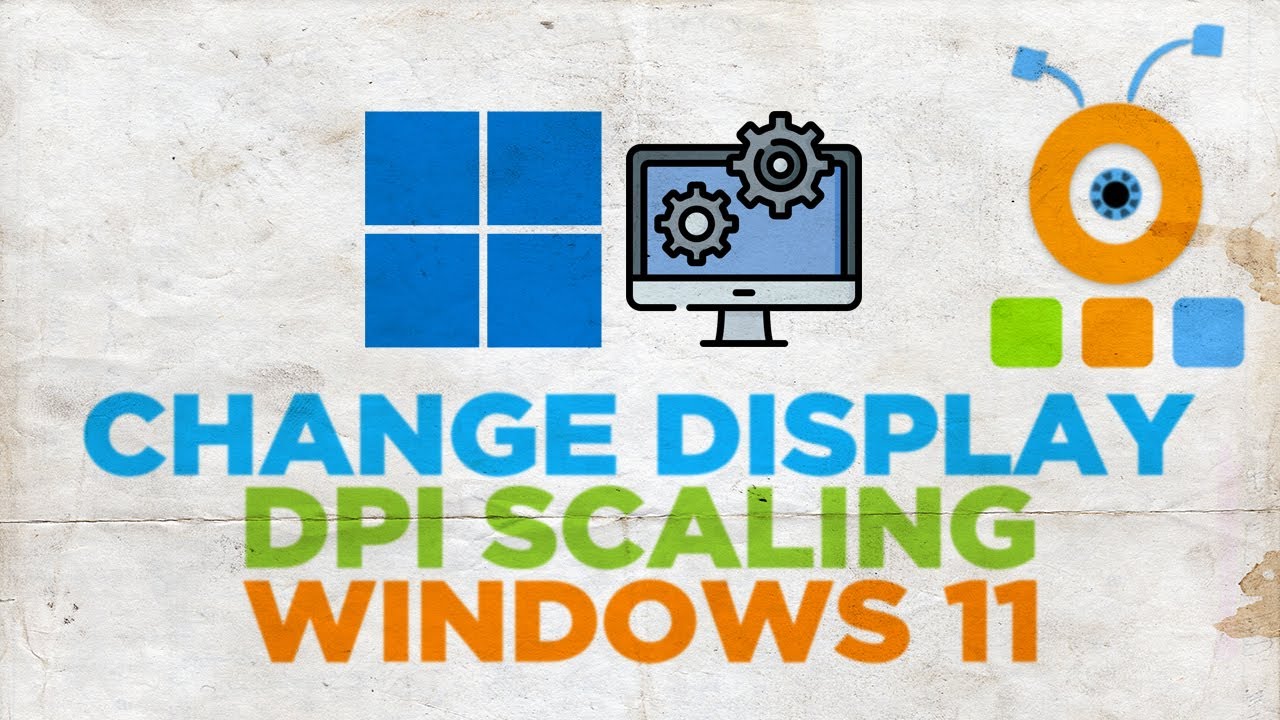 How To Change Display DPI Scaling In Windows 11 - YouTube