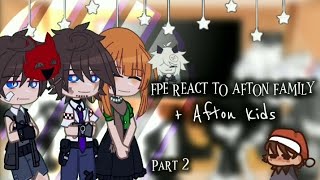 || FPE REACT TO AFTON FAMILY || GC REACTION || REQUESTED || PART 2/2 ||