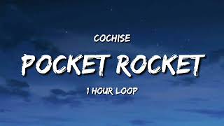 Cochise - Pocket Rocket (1 Hour Loop) [Tiktok Song]