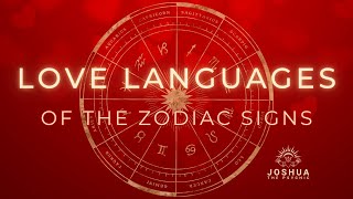 Love Languages of the Zodiac: Unlock the Secrets to Your Partner's Heart ♥️✨