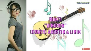 Virgoun Bukti (Cover) Akustik dan lirik