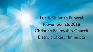 Luella Shipman Funeral, 11-26-218