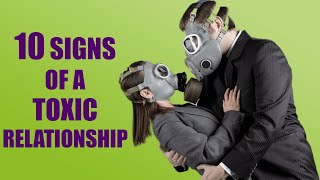 10 Signs of A Toxic Relationship