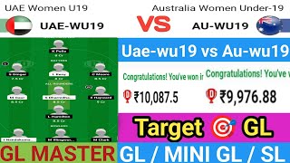 UAE-WU19 vs AU-WU19 Dream11 Team Today|UAE-WU19 vs AU-WU19|Dream11 Prediction-Uaewu19 vs Auwu19