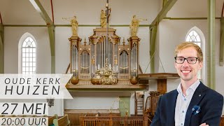 Livestream orgelconcert vanuit de Oude Kerk in Huizen - Gert van Hoef #54