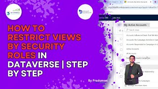 How to Restrict Views by Security Roles in Dataverse | Step-by-Step Guide