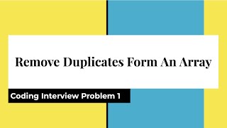 Coding Interview - Remove Duplicate Items From An Array