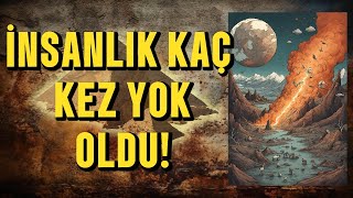 Hz.ADEM Bu Dünyada Kaç Kez Var Oldu? İnsanlık Kaç Kez YOK OLDU!