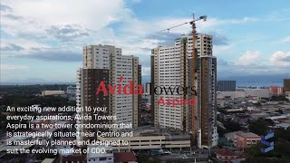 Aerial View and Model Unit Tour of Avida Towers Aspira Condo RFO (Ready for Occupancy) #condominium