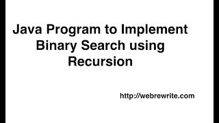 Binary Search using Recursion - Java Code