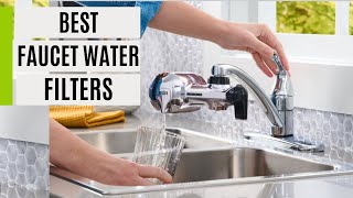 TOP 5 Best Faucet Water Filters 2023