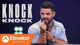 Knock Knock | Elevation Church | Pastor Steven Furtick