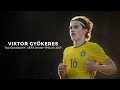 Viktor Gyökeres | Top Goalscorer UEFA Under-19 Euro 2017