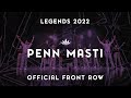 Penn Masti | 2022 LEGENDS | [Front Row @Parth Productions]