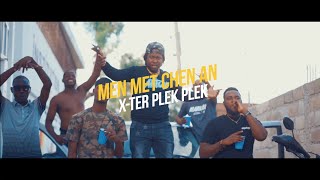 Men met chen an - X-Ter Plek Plek official video