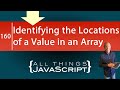JavaScript Problem: Identifying the Location(s) of a Value in an Array
