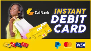 How To Get An INSTANT Visa Card In Africa [CalBank Visa card]