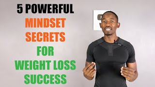 5 Powerful Mindset Secrets for Weight Loss Success