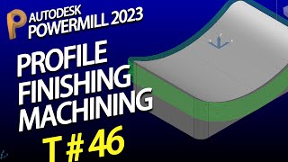 Powermill 2020 tutorial | delcam programming | profile finishing powermill