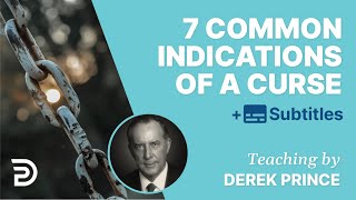 7 Common Indications Of A Curse | Derek Prince