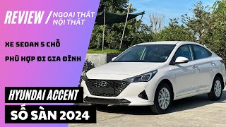 Hyundai Accent SỐ SÀN 2024 Giá 472 Triệu Trang Bị Những Gì? | Chi tiết NGOẠI THẤT - NỘI THẤT