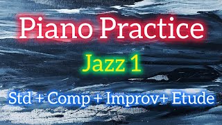 40-Minute Jazz Piano Practice Session | Etudes, Improvisation & Autumn Leaves 🎹