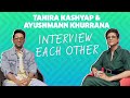 Tahira Kashyap & Ayushmann Khurrana Interview Each Other