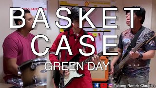 Basket Case - Green Day by Tukang Rantek and Friends