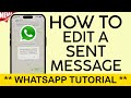 How to Edit a Sent Message on Whatsapp | Edit Whatsapp Message After It has Been Sent 2024