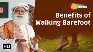 Sadhguru Exclusive | How Walking Barefoot Improves Your Health