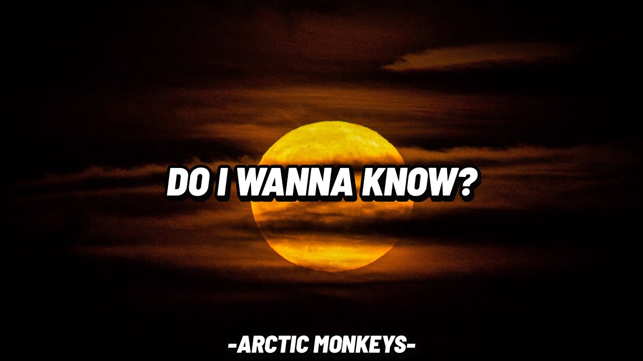 Arctic Monkeys - Do I Wanna Know (Lyrics) - YouTube