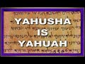 YAHUSHA IS YAHUAH