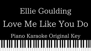 【Piano Karaoke Instrumental】Love Me Like You Do / Ellie Goulding【Original Key】