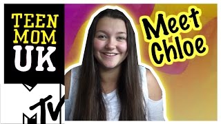 Teen Mom UK | Meet Chloe | MTV