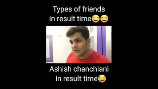 Types of friends in result time🤣Ashish chanchlani