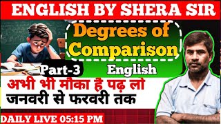 DEGREE OF COMPARISON || class 12th \u0026 competitive exam ( by shera sir)