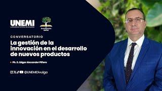 #CONVERSATORIO | La gestión de la innovación en el desarrollo de nuevos productos