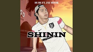 Shinin' (feat. Jay Moor)