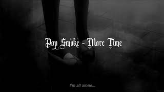 Pop Smoke - More Time (Slowed + Reverb)