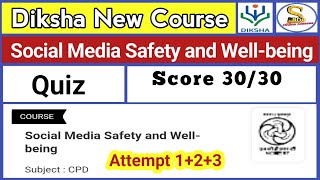 Social Media Safety and Well Being Quiz Answers | CIET NCERT Training Quiz Answers