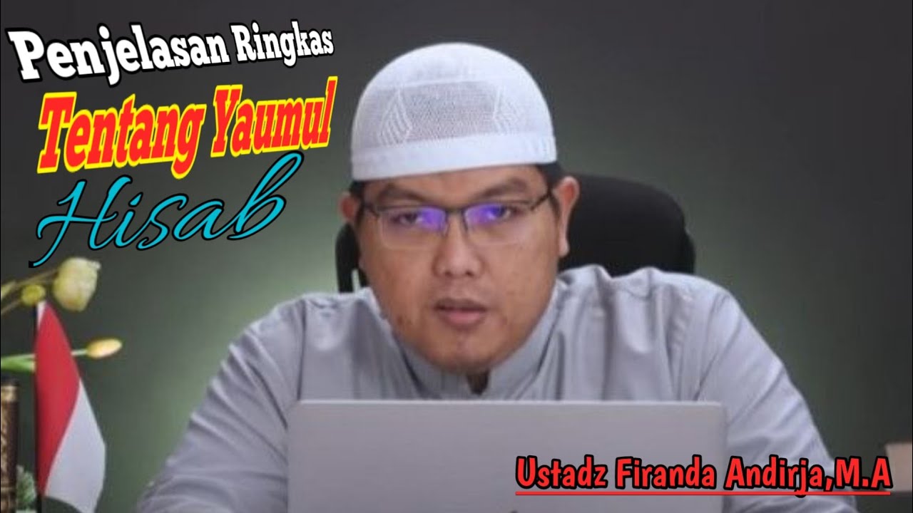 Penjelasan Ringkas Tentang Yaumul Hisab.|| Ustadz Firanda Andirja,M.A ...