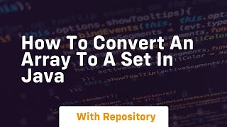 how to convert an array to a set in java