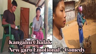 Kangalni Chalak || Garo Emotional+Comedy  || @Namsemarak