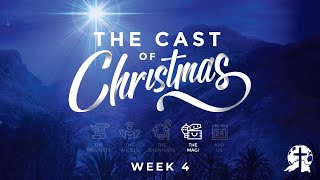 [906 Worship] The Cast of Christmas: The Magi (Week 4)