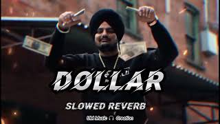 DOLLAR Sidhu Moose Wala (Slowed + Reverb)