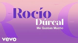 Rocío Dúrcal - Me Gustas Mucho (Letra / Lyrics)